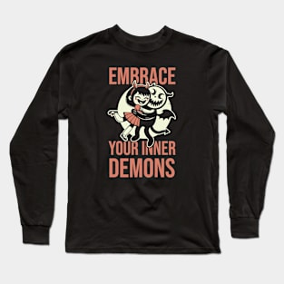 Embrace Your Inner Demons Long Sleeve T-Shirt